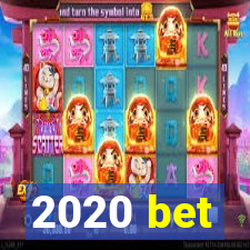 2020 bet